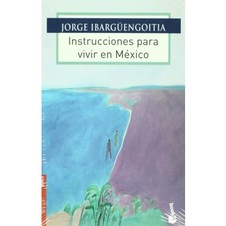 INSTRUCCIONES PARA VIVIR EN MEXICO