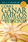 COMO GANAR AMIGOS E INFLUIR SOBRE LAS PERSONAS